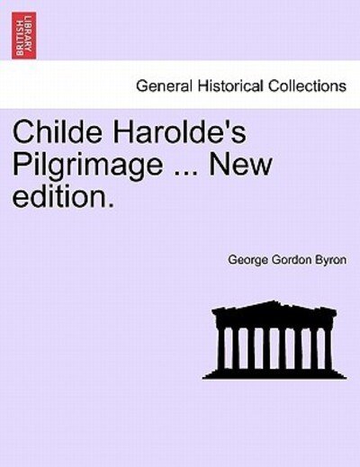 Cover for Byron, George Gordon, Lord · Childe Harolde's Pilgrimage ... New Edition. (Paperback Book) (2011)