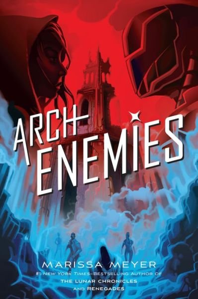 Cover for Marissa Meyer · Archenemies - Renegades (Paperback Book) (2021)
