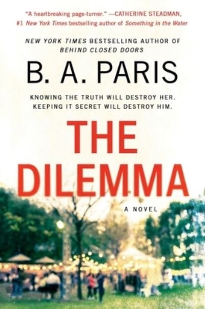 Cover for B.A. Paris · The Dilemma: A Novel (Paperback Bog) (2021)