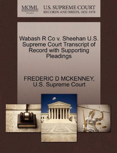 Cover for Frederic D Mckenney · Wabash R Co V. Sheehan U.s. Supreme Court Transcript of Record with Supporting Pleadings (Paperback Book) (2011)
