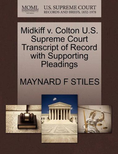 Cover for Maynard F Stiles · Midkiff V. Colton U.s. Supreme Court Transcript of Record with Supporting Pleadings (Paperback Book) (2011)