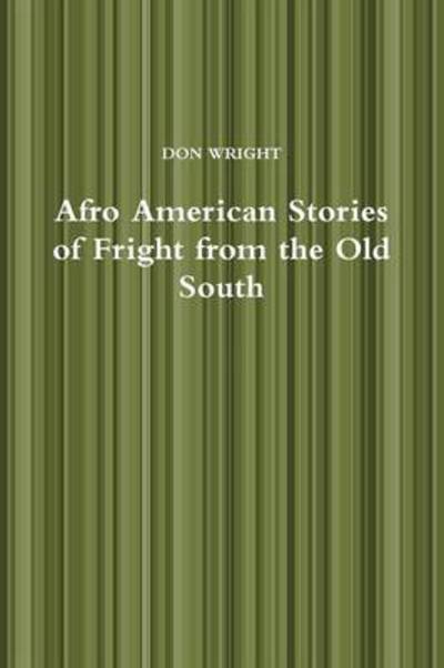 Cover for Don Wright · Afro American Stories of Fright from the Old South (Pocketbok) (2014)