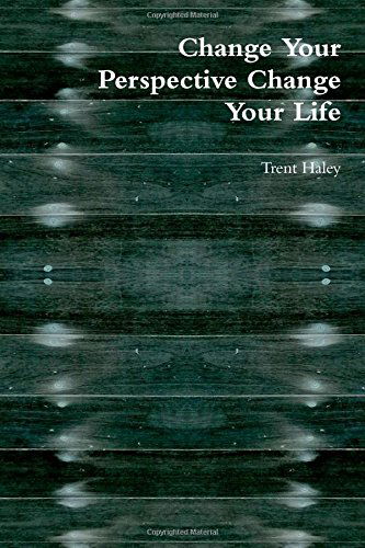 Cover for Trent Haley · Change Your Perspective Change Your Life (Pocketbok) (2014)