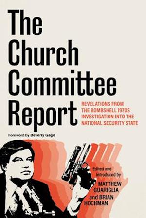 Cover for Matthew Guariglia · The Church Committee Report: Revelations from the Bombshell 1970s Investigation into the National Security State (Innbunden bok) (2026)