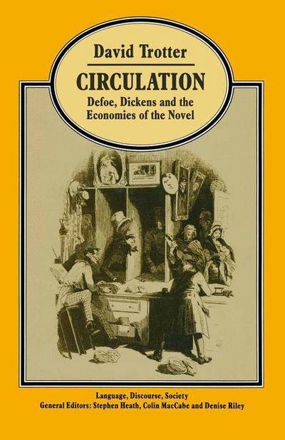 Cover for David Trotter · Circulation: Defoe, Dickens, and the Economies of the Novel (Paperback Bog) [1st ed. 1988 edition] (1988)