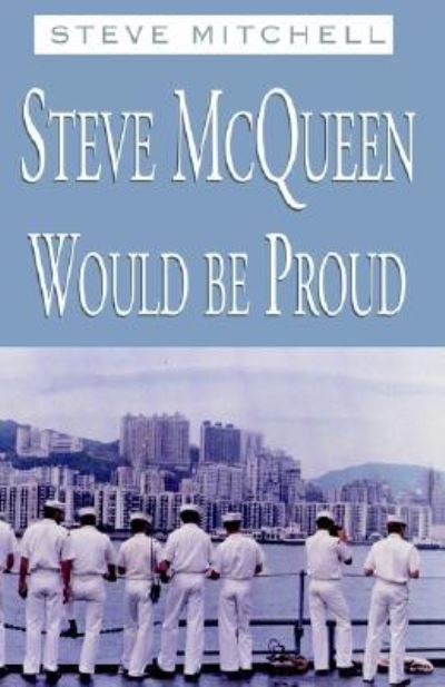 Cover for Steve Mitchell · Steve McQueen Would Be Proud (Paperback Book) (2001)