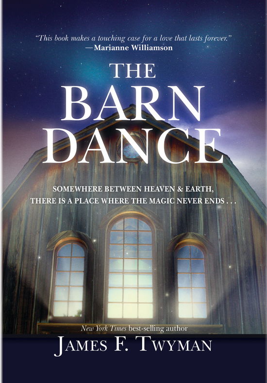 Cover for James F. Twyman · Barn dance - somewhere between heaven and earth, there is a place where the (Paperback Book) (2010)