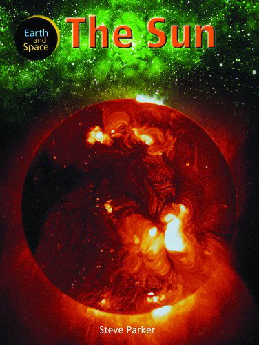 Cover for Steve Parker · The Sun (Earth and Space) (Hardcover Book) (2007)