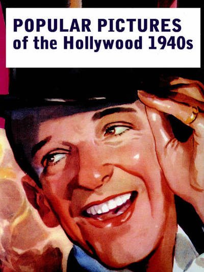 Popular Pictures of the Hollywood 1940s - John Reid - Kirjat - Lulu.com - 9781411617377 - perjantai 19. marraskuuta 2004