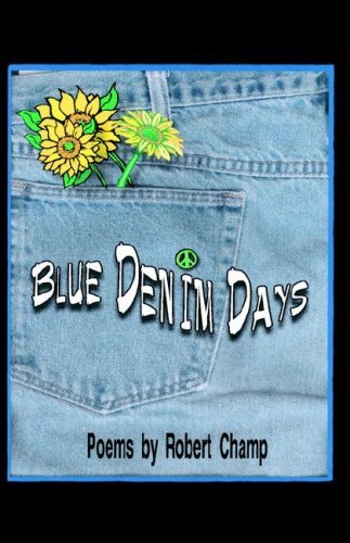 Cover for Robert Champ · Blue Denim Days (Hardcover bog) (2005)