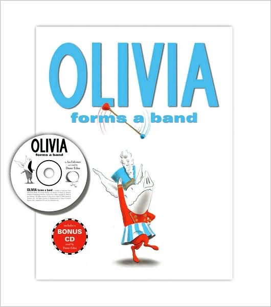 Cover for Ian Falconer · Olivia Forms a Band [with CD (Audio)] (Hardcover bog) (2009)