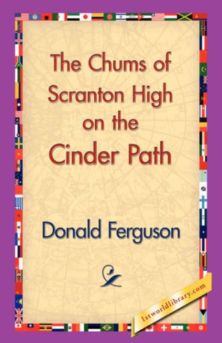 Cover for Donald Ferguson · The Chums of Scranton High on the Cinder Path (Paperback Book) (2006)