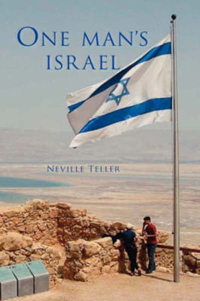 Neville Teller · One Man's Israel (Hardcover Book) (2008)