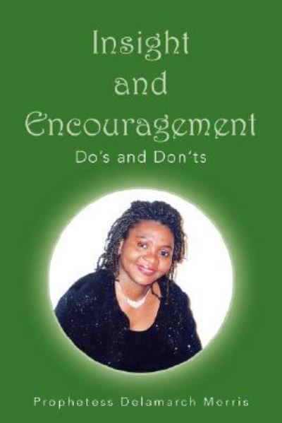 Cover for Prophetess Delamarch Morris · Insight and Encouragement (Paperback Book) (2007)