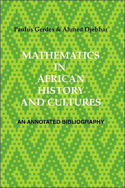 Cover for Paulus Gerdes · Mathematics in African History and Cultures: an Annotated Bibliography (Paperback Bog) (2007)