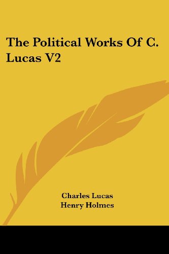 Cover for Charles Lucas · The Political Works of C. Lucas V2 (Taschenbuch) (2007)