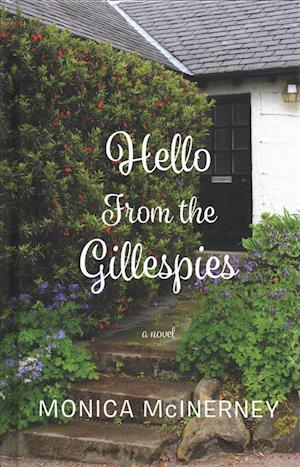 Hello From the Gillespies - Monica McInerney - Books - Thorndike Press Large Print - 9781432858377 - October 17, 2018