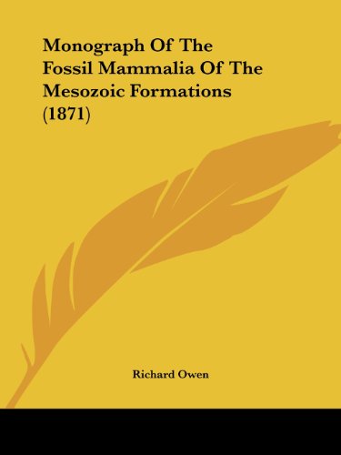 Cover for Richard Owen · Monograph of the Fossil Mammalia of the Mesozoic Formations (1871) (Paperback Book) (2008)