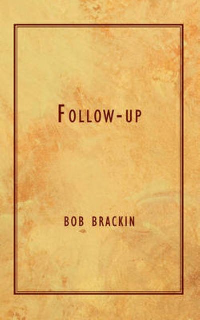 Cover for Bob Brackin · Follow-up (Paperback Bog) (2008)