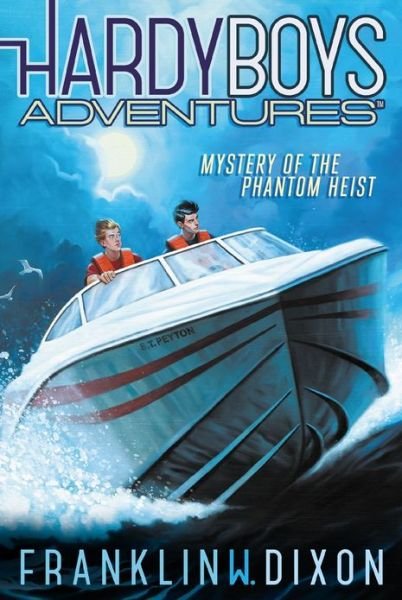 Cover for Franklin W. Dixon · Mystery of the Phantom Heist (Hardy Boys Adventures) (Paperback Book) (2013)