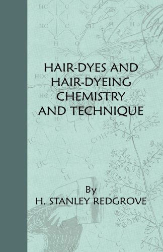 Cover for H. Stanley Redgrove · Hair-dyes and Hair-dyeing Chemistry and Technique (Paperback Bog) (2009)