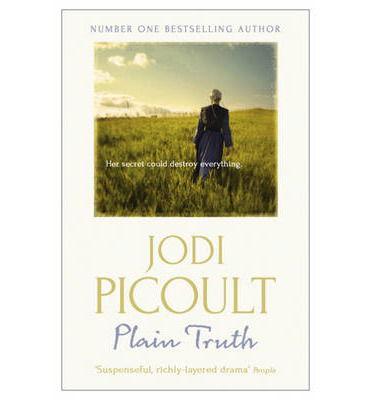 Plain Truth: a totally gripping suspense novel from bestselling author of My Sister's Keeper - Jodi Picoult - Livros - Hodder & Stoughton - 9781444754377 - 15 de agosto de 2013