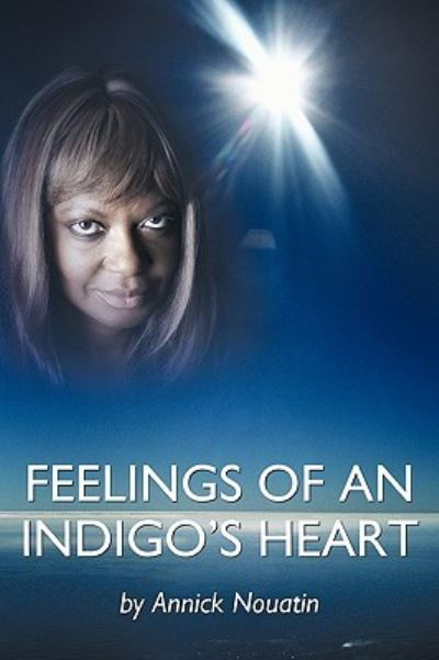 Cover for Annick Nouatin · Feelings of an Indigo's Heart (Paperback Book) (2010)