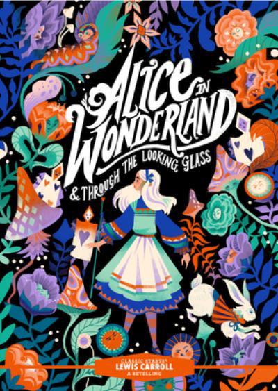 Cover for Lewis Carroll · Classic Starts®: Alice in Wonderland &amp; Through the Looking-Glass - Classic Starts® (Hardcover Book) (2023)