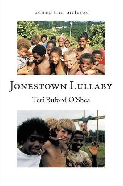 Cover for Teri Buford O'shea · Jonestown Lullaby: Poems and Pictures (Paperback Bog) (2011)