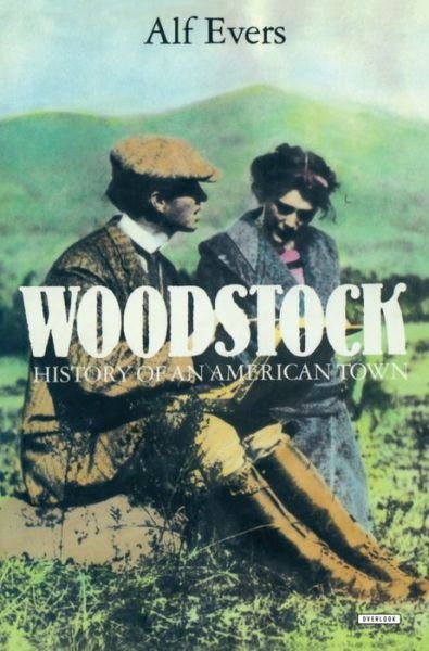 Woodstock History of an American Town - Alf Evers - Books - Abrams, Inc. - 9781468316377 - November 7, 2017