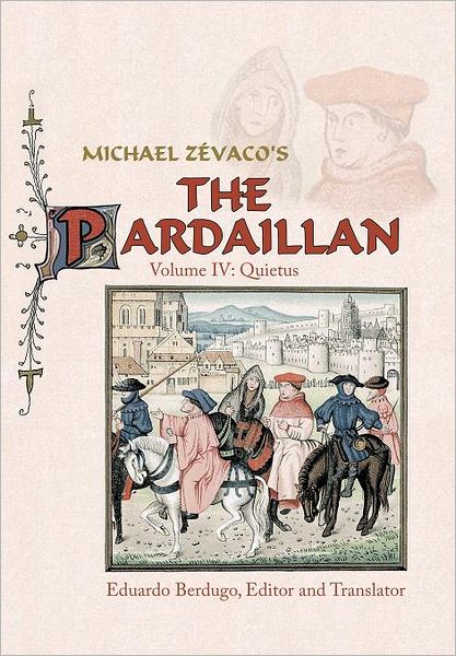 Cover for Ed Berdugo · Michael Zevaco's the Pardaillan: Volume Iv: Quietus (Hardcover Book) (2012)