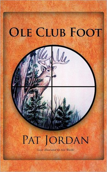 Cover for Pat Jordan · Ole Club Foot (Hardcover Book) (2012)