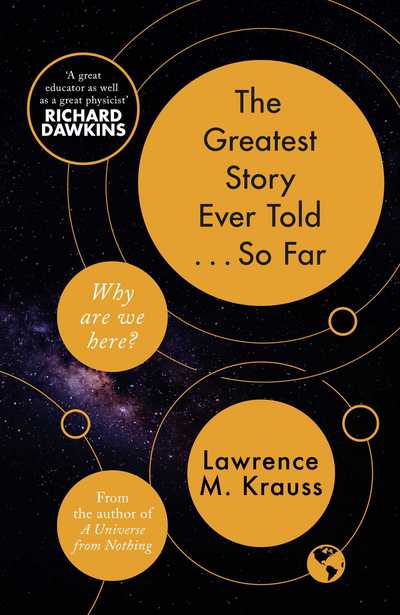 Cover for Lawrence M. Krauss · The Greatest Story Ever Told...So Far (Hardcover Book) (2017)