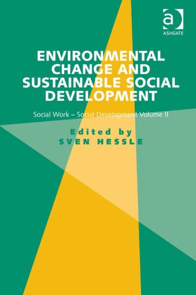 Cover for Sven Hessle · Environmental Change and Sustainable Social Development: Social Work-Social Development Volume II (Hardcover Book) [New edition] (2014)