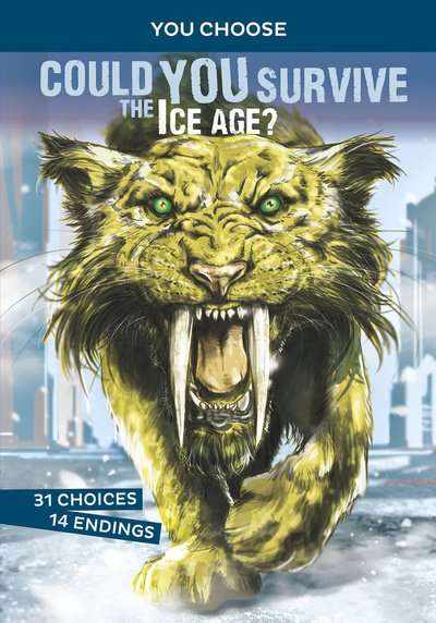 Cover for Blake Hoena · Could You Survive the Ice Age?: An Interactive Prehistoric Adventure - You Choose: Prehistoric Survival (Pocketbok) (2020)