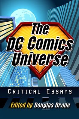 Cover for Douglas Brode · The DC Comics Universe: Critical Essays (Taschenbuch) (2022)