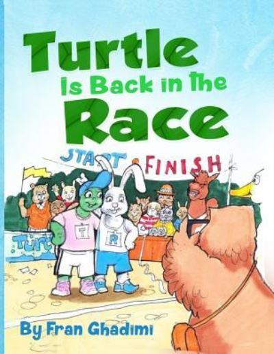 Cover for Fran Ghadimi · Turtle Is Back in the Race! (Paperback Book) (2016)