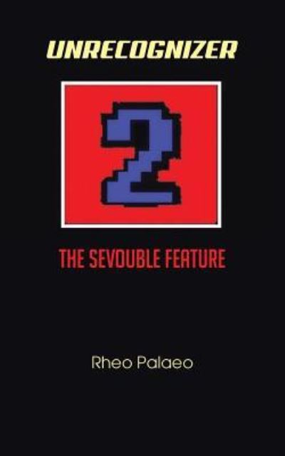 Cover for Rheo Palaeo · Unrecognizer 2: the Sevouble Feature (Paperback Book) (2013)