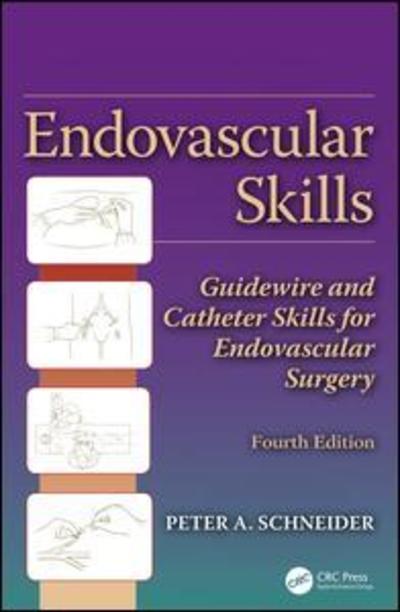 Cover for Peter Schneider · Endovascular Skills: Guidewire and Catheter Skills for Endovascular Surgery, Fourth Edition (Hardcover Book) (2019)