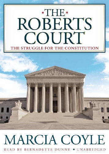 Cover for Marcia Coyle · The Roberts Court: the Struggle for the Constitution (Audiobook (CD)) [Library, Unabridged Library edition] (2013)