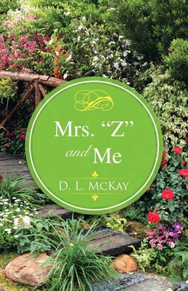 Cover for D L McKay · Mrs. Z and Me (Paperback Book) (2021)