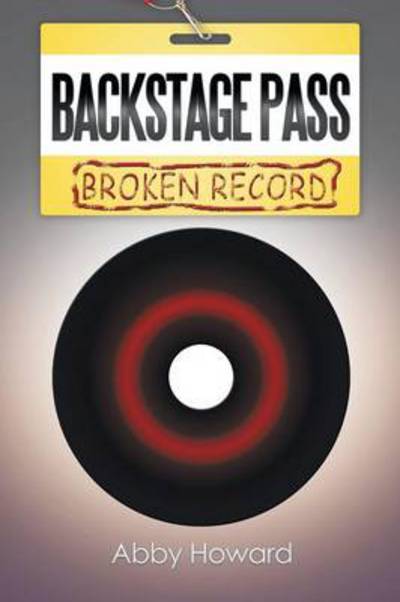 Cover for Abby Howard · Backstage Pass: Broken Record (Paperback Book) (2014)