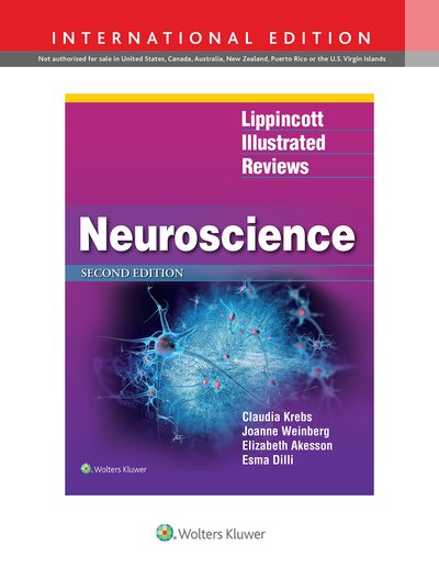 Cover for Krebs, Claudia, MD, PhD · Lippincott Illustrated Reviews: Neuroscience - Lippincott Illustrated Reviews Series (Paperback Book) [Second, International edition] (2017)