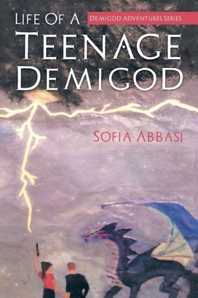 Cover for Sofia Abbasi · Life of a Teenage Demigod: Demigod Adventures Series (Paperback Book) (2014)