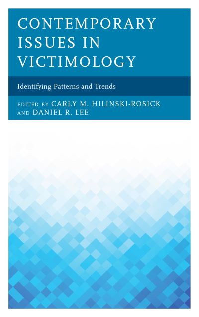 Cover for Carly M Hilinski-Rosick · Contemporary Issues in Victimology: Identifying Patterns and Trends (Hardcover Book) (2018)