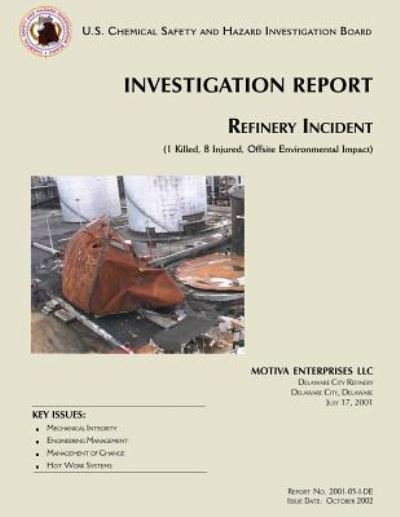Cover for U S Chemical Safet Investigation Board · Investigation Report: Refinery Incident (1 Killed, 8 Injured, Offsite Environmental Impact) (Pocketbok) (2014)