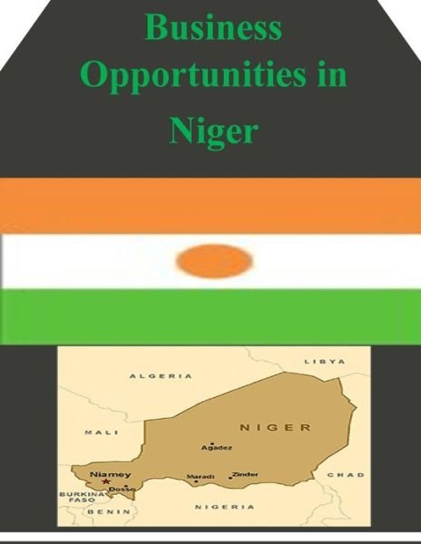 Cover for U.s. Department of Commerce · Business Opportunities in Niger (Taschenbuch) (2014)