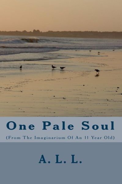 Cover for A L L · One Pale Soul (Paperback Book) (2014)