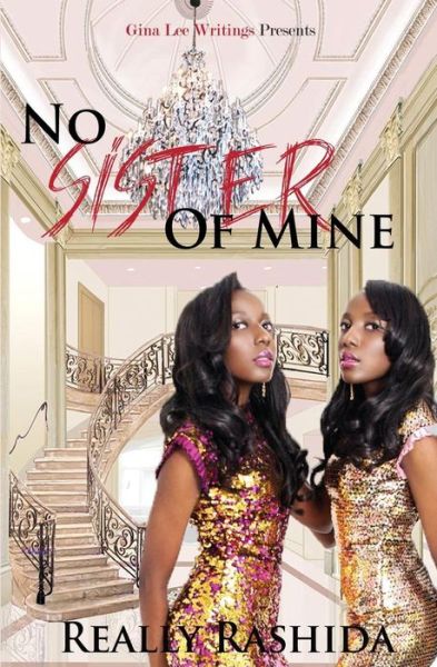 Cover for Really Rashida · No Sister of Mine (Paperback Book) (2015)