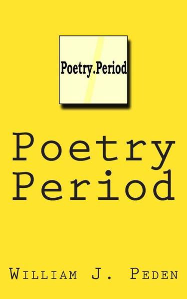 Cover for William Jerome Peden · Poetry Period (Paperback Book) (2015)